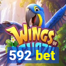 592 bet