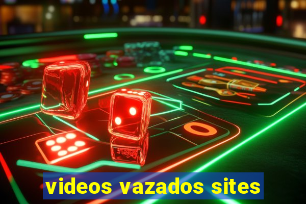 videos vazados sites