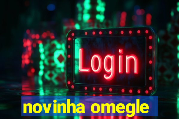 novinha omegle