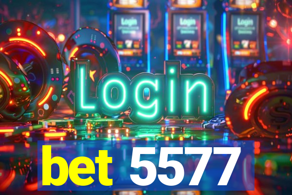 bet 5577