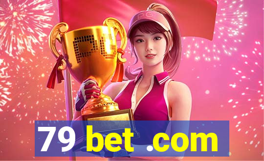 79 bet .com