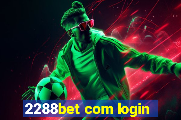 2288bet com login