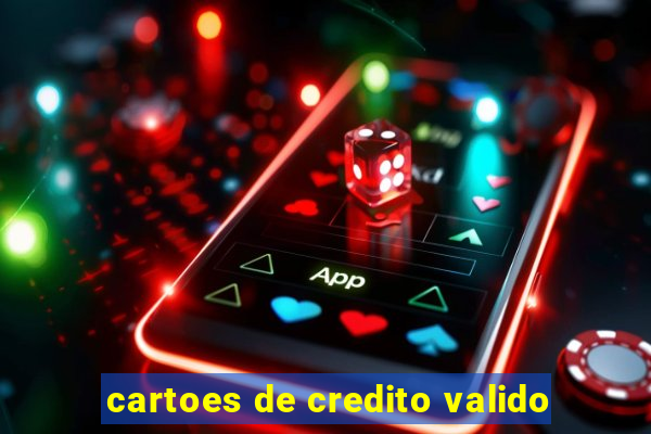 cartoes de credito valido