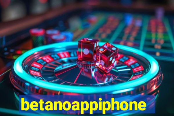 betanoappiphone