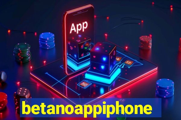 betanoappiphone