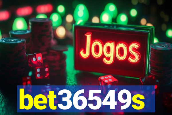 bet36549s