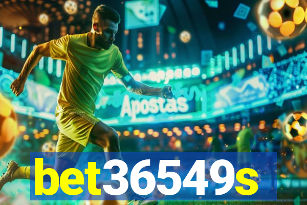 bet36549s