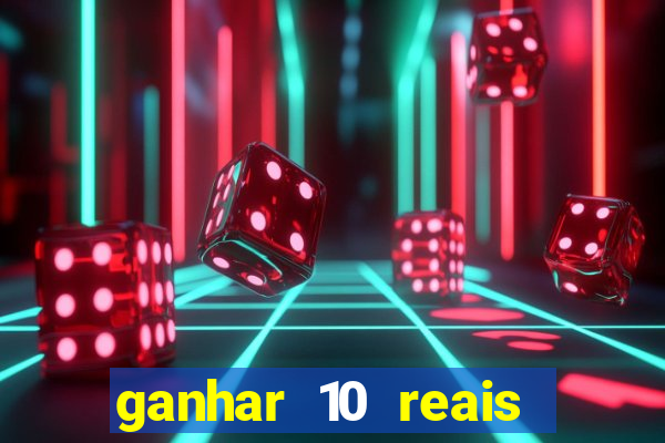 ganhar 10 reais agora no pix