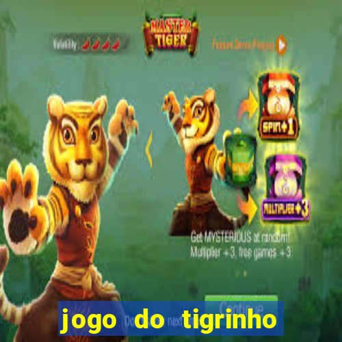 jogo do tigrinho de r$ 1