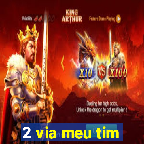 2 via meu tim