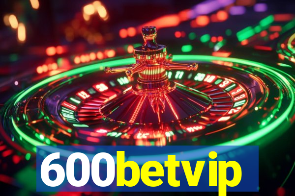 600betvip