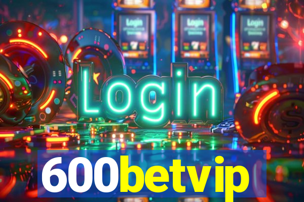 600betvip