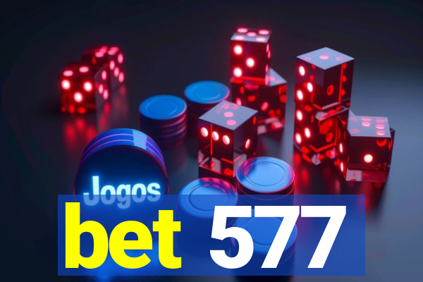 bet 577