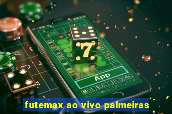 futemax ao vivo palmeiras