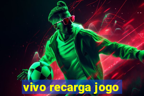 vivo recarga jogo