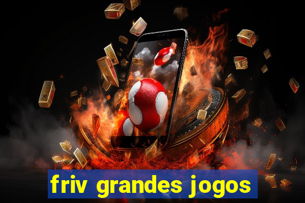 friv grandes jogos