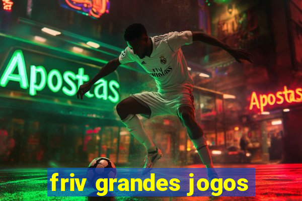 friv grandes jogos