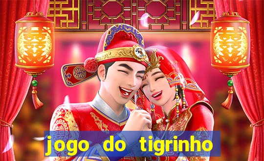 jogo do tigrinho paga de verdade