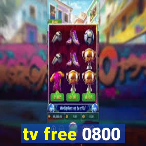 tv free 0800