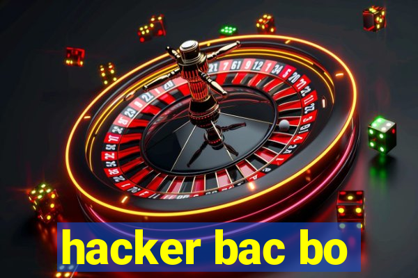 hacker bac bo