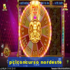 pciconcurso nordeste