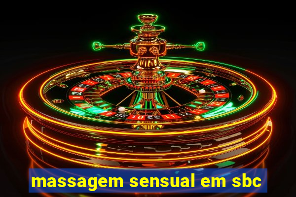 massagem sensual em sbc