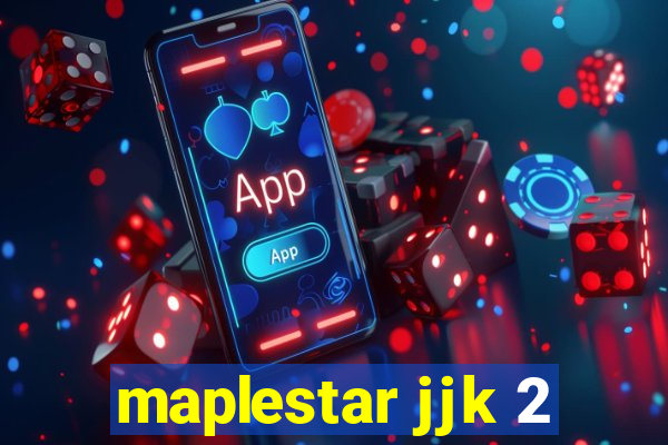 maplestar jjk 2