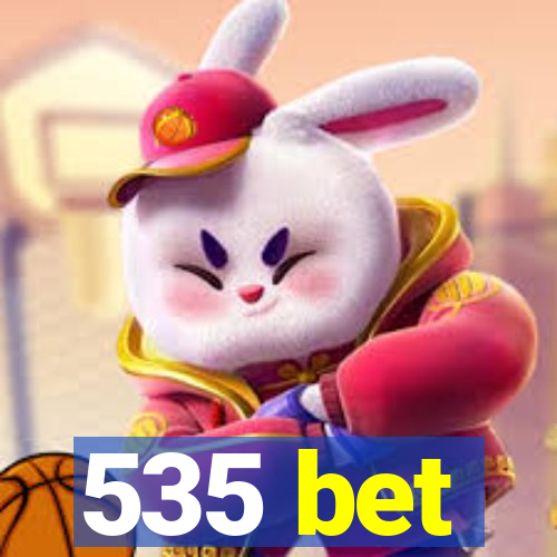 535 bet