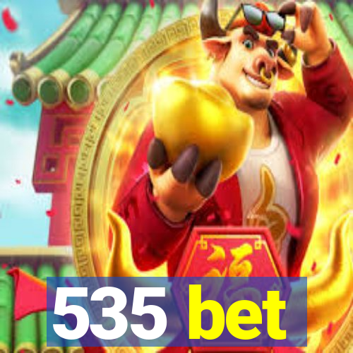 535 bet