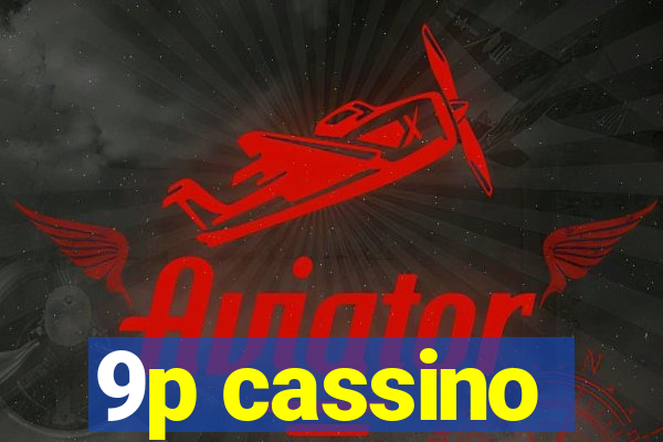 9p cassino