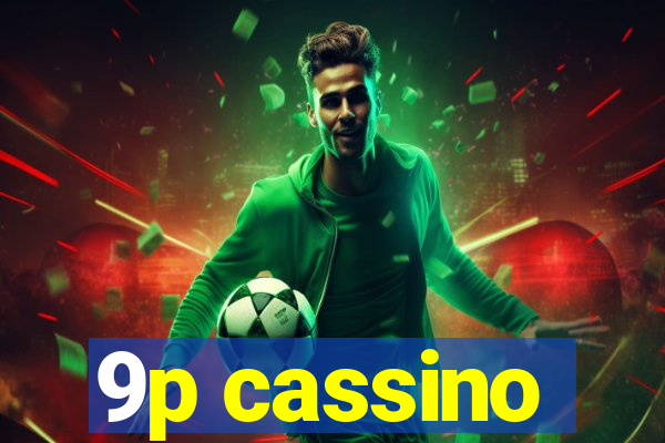 9p cassino