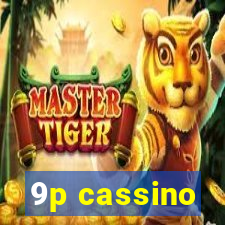 9p cassino