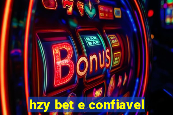 hzy bet e confiavel