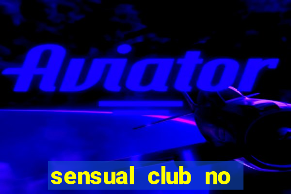 sensual club no esporte interativo