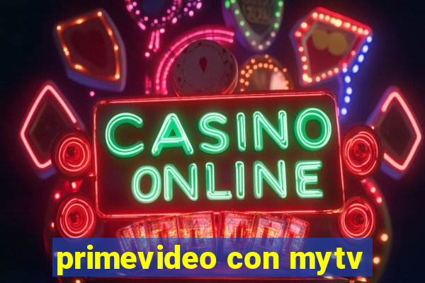 primevideo con mytv