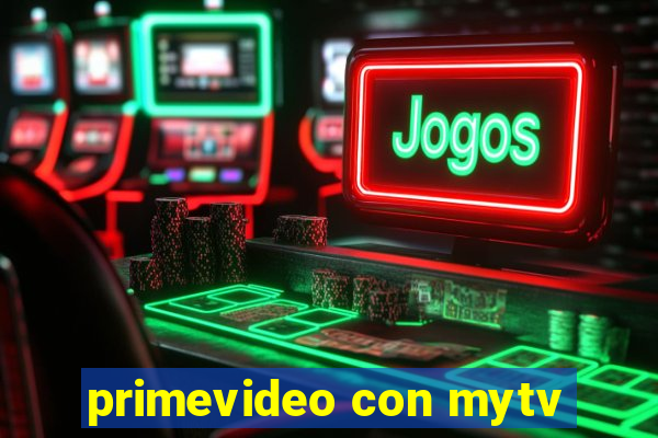 primevideo con mytv