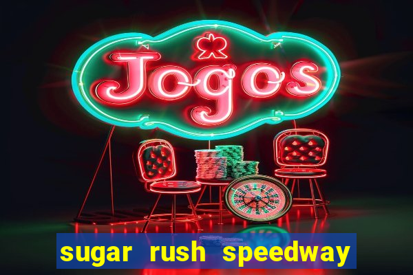 sugar rush speedway download android