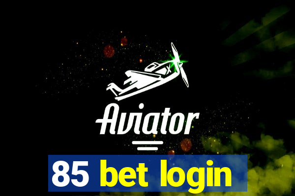 85 bet login