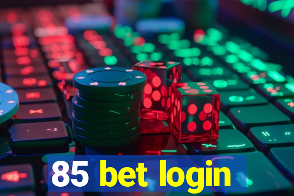 85 bet login