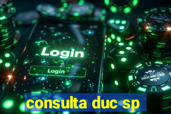 consulta duc sp