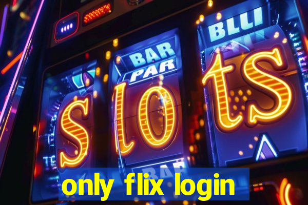 only flix login