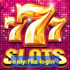 only flix login