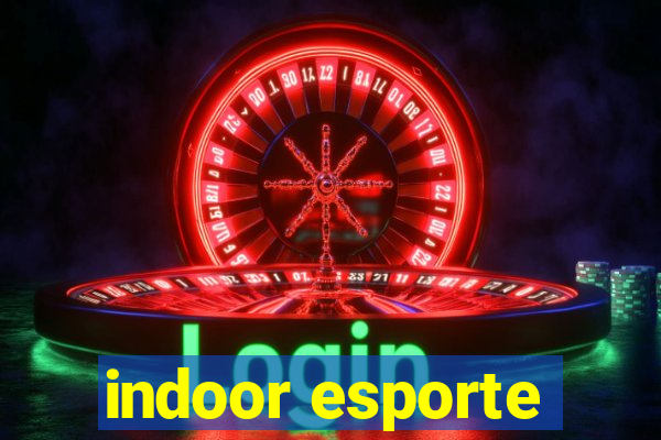 indoor esporte