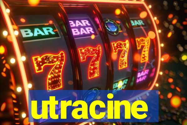 utracine