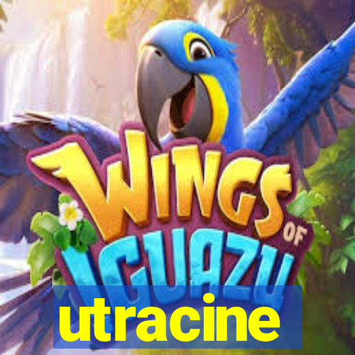 utracine