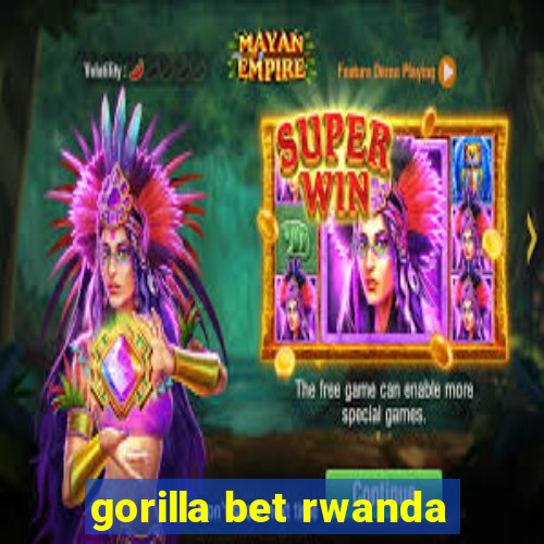 gorilla bet rwanda