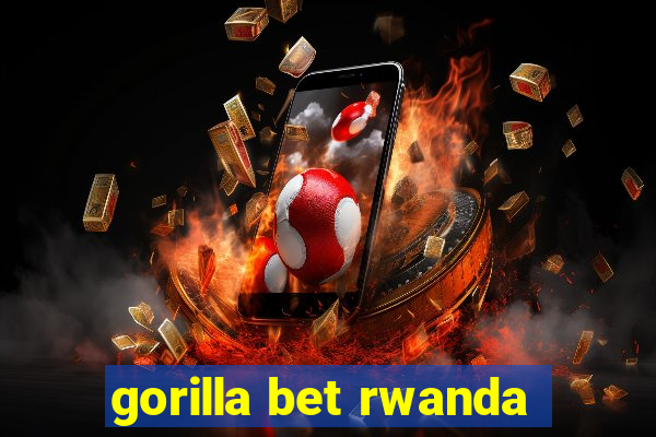 gorilla bet rwanda