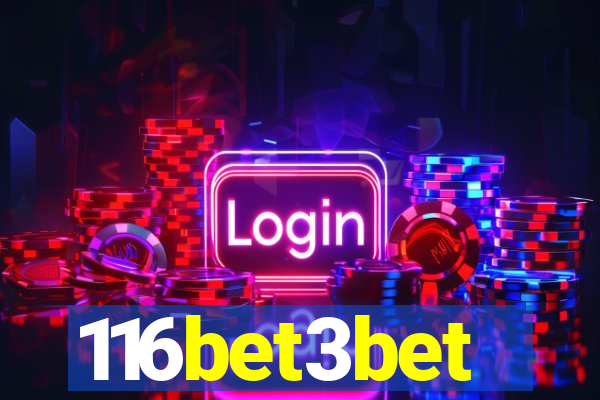 116bet3bet