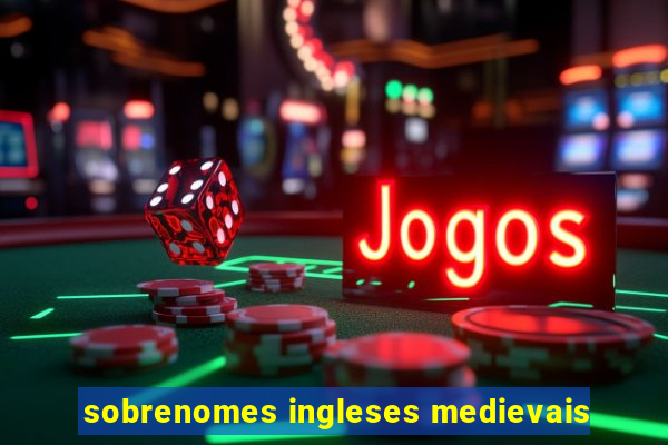 sobrenomes ingleses medievais