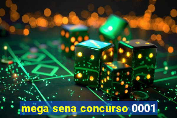 mega sena concurso 0001